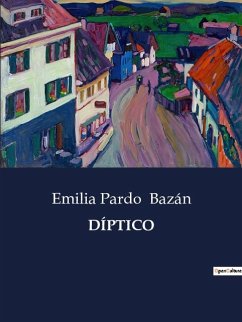 DÍPTICO - Bazán, Emilia Pardo