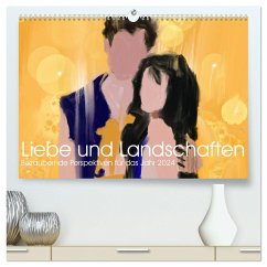 Liebe & Landschaften (hochwertiger Premium Wandkalender 2024 DIN A2 quer), Kunstdruck in Hochglanz