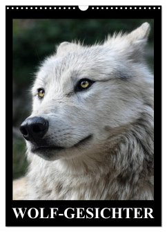 Wolf-Gesichter (Wandkalender 2024 DIN A3 hoch), CALVENDO Monatskalender