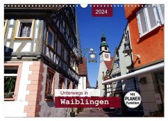 Unterwegs in Waiblingen (Wandkalender 2024 DIN A3 quer), CALVENDO Monatskalender