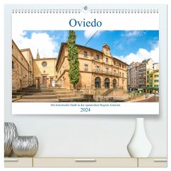Oviedo - Die historische Stadt in der spanischen Region Asturien (hochwertiger Premium Wandkalender 2024 DIN A2 quer), Kunstdruck in Hochglanz