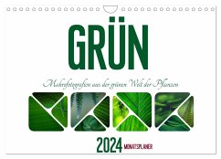 Grün Makrofotografien aus der grünen Welt der Pflanzen als Monatsplaner (Wandkalender 2024 DIN A4 quer), CALVENDO Monatskalender