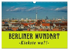 Berliner Mundart (Wandkalender 2024 DIN A3 quer), CALVENDO Monatskalender