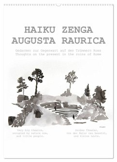 HAIKU ZENGA AUGUSTA RAURICA (Wandkalender 2024 DIN A2 hoch), CALVENDO Monatskalender