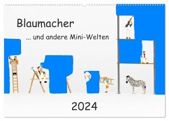Blaumacher ... und andere Mini-Welten (Wandkalender 2024 DIN A2 quer), CALVENDO Monatskalender - Bogumil, Michael