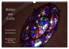 Bilder aus Licht - Notre Dame de Chartres (Wandkalender 2024 DIN A3 quer), CALVENDO Monatskalender - Olessak, Gudrun