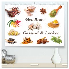Gewürze: Gesund & Lecker (hochwertiger Premium Wandkalender 2024 DIN A2 quer), Kunstdruck in Hochglanz