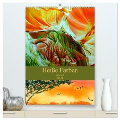 Heiße Farben (hochwertiger Premium Wandkalender 2024 DIN A2 hoch), Kunstdruck in Hochglanz - Kröll, Ulrike