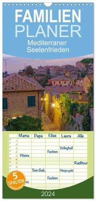 Familienplaner 2024 - Mediterraner Seelenfrieden mit 5 Spalten (Wandkalender, 21 x 45 cm) CALVENDO