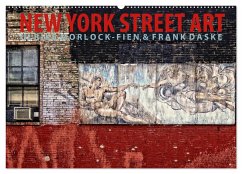 New York Street Art Kalender (Wandkalender 2024 DIN A2 quer), CALVENDO Monatskalender - Morlock-Fien, Frank Daske, Ulrike