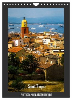 Saint Tropez (Wandkalender 2024 DIN A4 hoch), CALVENDO Monatskalender - Greiling, Jürgen