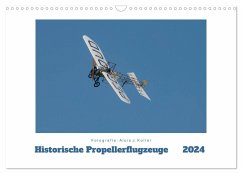 Historische Propellerflugzeuge 2024 (Wandkalender 2024 DIN A3 quer), CALVENDO Monatskalender