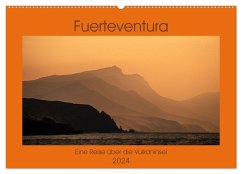 Fuerteventura - Eine Reise über die Vulkaninsel (Wandkalender 2024 DIN A2 quer), CALVENDO Monatskalender