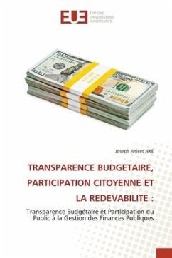 TRANSPARENCE BUDGETAIRE, PARTICIPATION CITOYENNE ET LA REDEVABILITE : - Nké, Joseph Anicet
