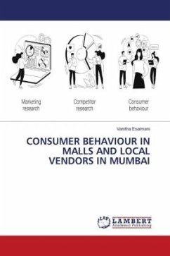 CONSUMER BEHAVIOUR IN MALLS AND LOCAL VENDORS IN MUMBAI - Esaimani, Vanitha