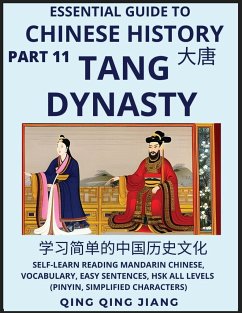 Essential Guide to Chinese History (Part 11)- Tang Dynasty, Large Print Edition, Self-Learn Reading Mandarin Chinese, Vocabulary, Phrases, Idioms, Easy Sentences, HSK All Levels, Pinyin, English, Simplified Characters - Jiang, Qing Qing