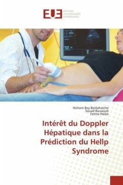 Intérêt du Doppler Hépatique dans la Prédiction du Hellp Syndrome - Benlaharche, Hichem Bey;Bouaoud, Souad;Haiba, Fatma