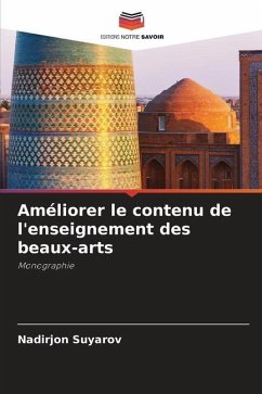 Améliorer le contenu de l'enseignement des beaux-arts - Suyarov, Nadirjon