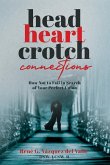 Head, Heart, Crotch Connections