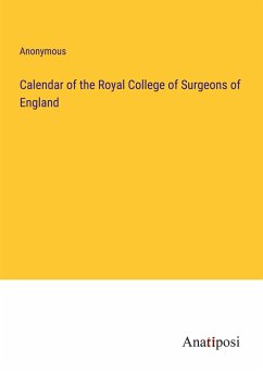 Calendar of the Royal College of Surgeons of England - Anonymous