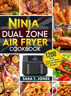 Cover Ninja Dual Zone Air Fryer UK Cookbook for Beginners: 1200 Days Easy-to-Follow and Time-Saving Recipes to Unlock the Mysteries Of The Culinary World