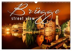Brügge street view (Wandkalender 2024 DIN A3 quer), CALVENDO Monatskalender