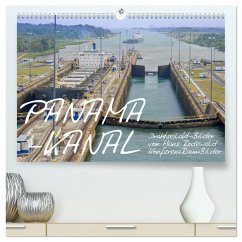 PANAMA-KANAL: Drahtseilakt-Bilder (hochwertiger Premium Wandkalender 2024 DIN A2 quer), Kunstdruck in Hochglanz - Rodewald CreativK.de, Hans