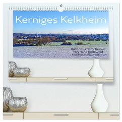 Kerniges Kelkheim - Taunusbilder (hochwertiger Premium Wandkalender 2024 DIN A2 quer), Kunstdruck in Hochglanz - Rodewald CreativK.de, Hans