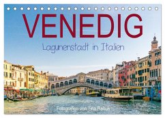 Venedig. Lagunenstadt in Italien (Tischkalender 2024 DIN A5 quer), CALVENDO Monatskalender - Rabus, Tina