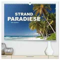 Strandparadiese (hochwertiger Premium Wandkalender 2024 DIN A2 quer), Kunstdruck in Hochglanz - Schickert, Peter