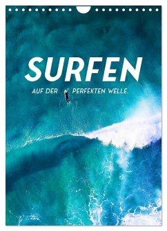 Surfen - Auf der perfekten Welle. (Wandkalender 2024 DIN A4 hoch), CALVENDO Monatskalender