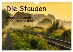 Die Stauden, magische Landschaft rund um Augsburg (Wandkalender 2024 DIN A4 quer), CALVENDO Monatskalender