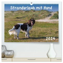 Strandurlaub mit Hund (hochwertiger Premium Wandkalender 2024 DIN A2 quer), Kunstdruck in Hochglanz