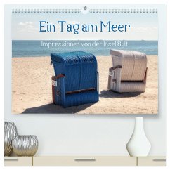 Ein Tag am Meer - Impressionen von der Insel Sylt (hochwertiger Premium Wandkalender 2024 DIN A2 quer), Kunstdruck in Hochglanz