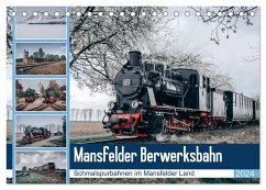 Die Mansfelder Bergwerksbahn (Tischkalender 2024 DIN A5 quer), CALVENDO Monatskalender