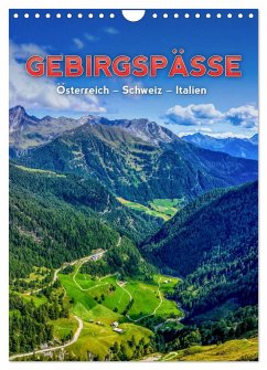 GEBIRGSPÄSSE Österreich - Schweiz - Italien (Wandkalender 2024 DIN A4 hoch), CALVENDO Monatskalender - Paul Kaiser, Frank