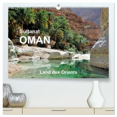 Sultanat Oman - Land des Orients (hochwertiger Premium Wandkalender 2024 DIN A2 quer), Kunstdruck in Hochglanz - Feuerer, Jürgen