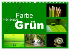 Heilende Farbe Grün (Wandkalender 2024 DIN A3 quer), CALVENDO Monatskalender