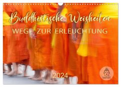 Buddhistische Weisheiten - Wege zur Erleuchtung (Wandkalender 2024 DIN A3 quer), CALVENDO Monatskalender - BuddhaART