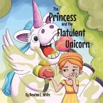 The Princess and the Flatulent Unicorn