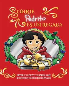 Sonrie Pedrito Es Un Regalo - Valdez, Peter; Laine, Tasche