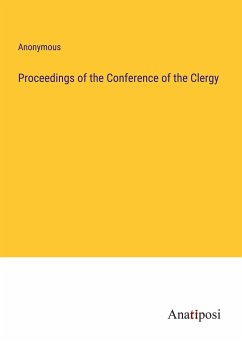 Proceedings of the Conference of the Clergy - Anonymous