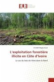 L¿exploitation forestière illicite en Côte d¿Ivoire