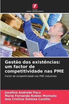 Gestão das existências: um factor de competitividade nas PME - Andrade Paco, Josefina;Robles Montaño, Maria Fernanda;Oshima Castillo, Ana Cristina