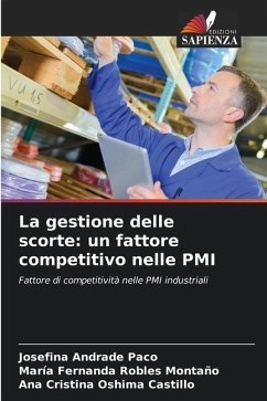 La gestione delle scorte: un fattore competitivo nelle PMI - Andrade Paco, Josefina;Robles Montaño, Maria Fernanda;Oshima Castillo, Ana Cristina