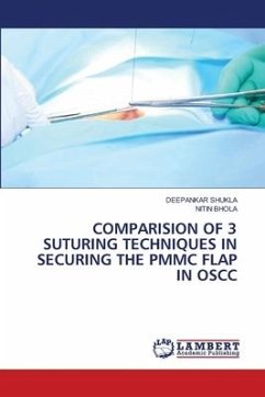 COMPARISION OF 3 SUTURING TECHNIQUES IN SECURING THE PMMC FLAP IN OSCC