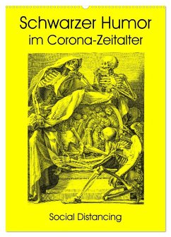 Schwarzer Humor im Corona-Zeitalter (Wandkalender 2024 DIN A2 hoch), CALVENDO Monatskalender - Liepke, Claus