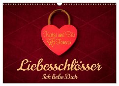 Liebesschlösser, Ich liebe Dich (Wandkalender 2024 DIN A3 quer), CALVENDO Monatskalender