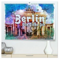 Berlin Ick Liebe Dir (hochwertiger Premium Wandkalender 2024 DIN A2 quer), Kunstdruck in Hochglanz - Bielow, Nico