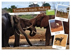 Verrückt nach Safari Verrückt nach Abenteuer in Kenia (Wandkalender 2024 DIN A4 quer), CALVENDO Monatskalender